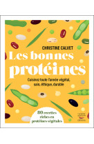 Les bonnes proteines - 80 recettes riches en proteines vegetales