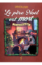 Le pere noel est mort