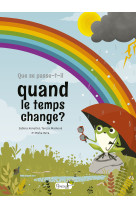 Que se passe-t-il quand le temps change ?