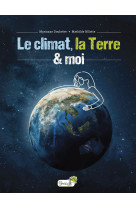 Le climat, la terre et moi