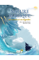 Nature magique : ses secrets et ses legendes