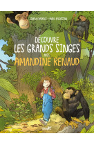 Decouvre les grands singes avec amandine renaud