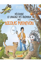 Decouvre le langage des animaux avec nicolas mathevon