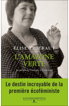 L'amazone verte - le roman de francoise d'e aubonne