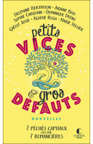 Petits vices et gros defauts - 7 peches cap itaux vus par 7 romancieres