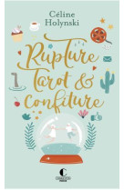 Rupture, tarot et confiture