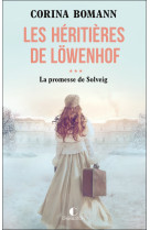 Les heritieres de lowenhof : la promesse de solveig