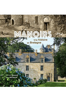 Manoirs, une histoire en bretagne