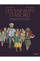 Les enfants d'abord - janusz korczak, une vie au service de l'education et des droits de l'enfant