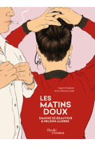 Les matins doux - simone de beauvoir & nelson algren