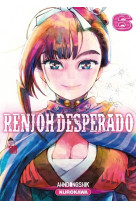 Renjoh desperado - t06