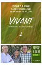 Vivant - entretiens a contre-temps