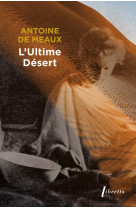 L'ultime desert - vie et mort de michel vieuchange