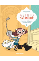 Astrid bromure t01 comment dezinguer la petite souris ?