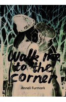 Walk me to the corner - illustrations, couleur