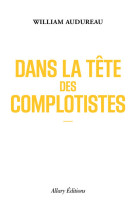 Dans la tete des complotistes