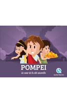 Pompei - au coeur de la cite ensevelie