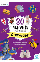 30 activites pour devenir chevalier