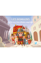 Les romains sur les traces d'une civilisation conquerante