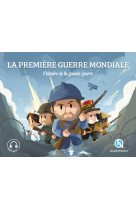 La premiere guerre mondiale l'histoire de la grande guerre