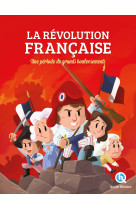 La revolution francaise - une periode de grands bouleversements