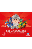 Les chevaliers - de l'adoubement au champ de bataille