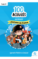 100 activites pour comprendre l'histoire de france