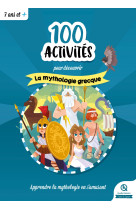 100 activites pour comprendre la mythologie grecque