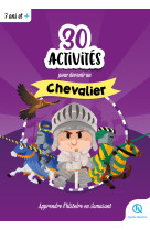 30 activites pour devenir chevalier