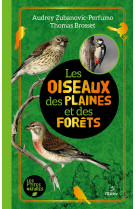 Les oiseaux des plaines et des forets