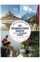 101 deambulation douce pour le voyageur curieux