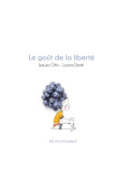 Le gout de la liberte