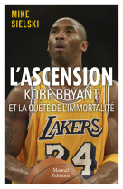 L'ascension kobe bryant et la quete d'immortalite