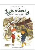 Igor et souky dans les egouts