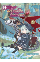 L'enfant du dragon fantome t01 - vol01