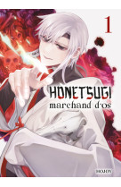 Honetsugi marchand d'os t01