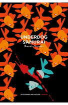 Underdog samourai