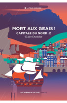 Capitale du nord t02 mort aux geais