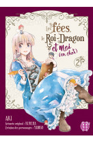 Les fees, le roi-dragon et moi (en chat) t02