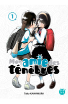 Mon amie des tenebres t01