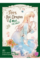 Les fees, le roi-dragon et moi (en chat) t03