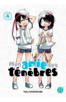 Mon amie des tenebres t04