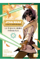 Stars wars - la haute republique - un equilibre fragile - star wars - la haute republique - un equil