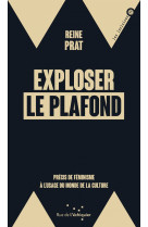 Exploser le plafond - precis de feminisme a l usage du monde