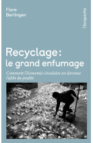 Recyclage, le grand enfumage - comment l'economie circulaire