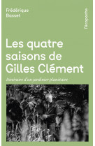 Les quatre saisons de gilles clement