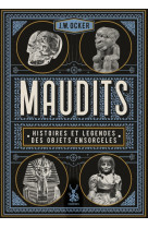 Maudits, histoires et legendes des objets e nsorceles