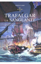 Les aventures de gilles belmonte - tome 5 t rafalgar la sanglante - vol05