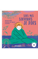 Sous mes souvenirs je dors + cd