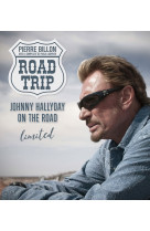 Road trip limited - johnny hallyday on the road